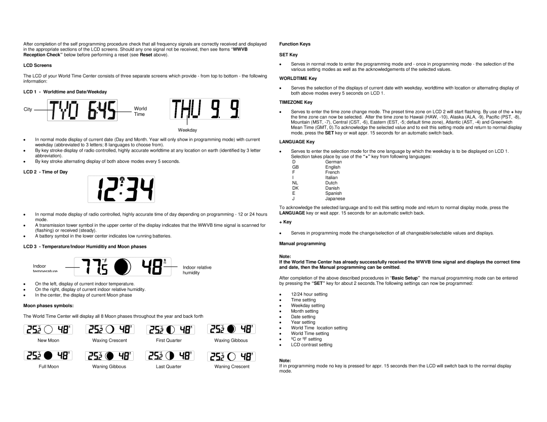 La Crosse Technology WS-7092U LCD Screens, LCD 1 Worldtime and Date/Weekday, LCD 2 Time of Day, Moon phases symbols, + Key 