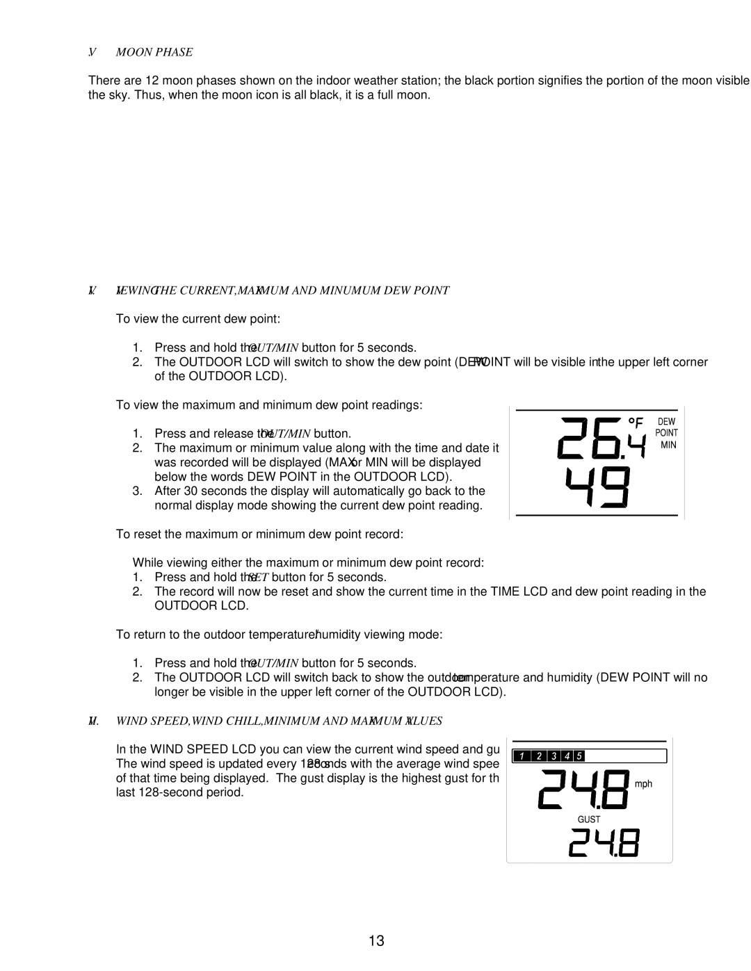 La Crosse Technology WS-7395U instruction manual Moon Phase, VI. Viewing the CURRENT, Maximum and Minumum DEW Point 