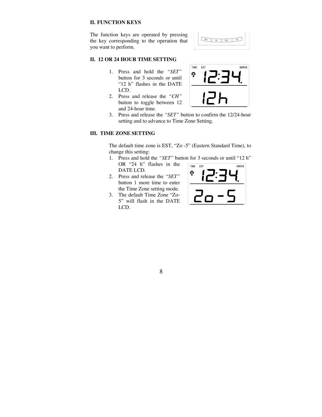 La Crosse Technology WS-9013U II. Function Keys, II or 24 Hour Time Setting, III. Time Zone Setting, Date LCD 