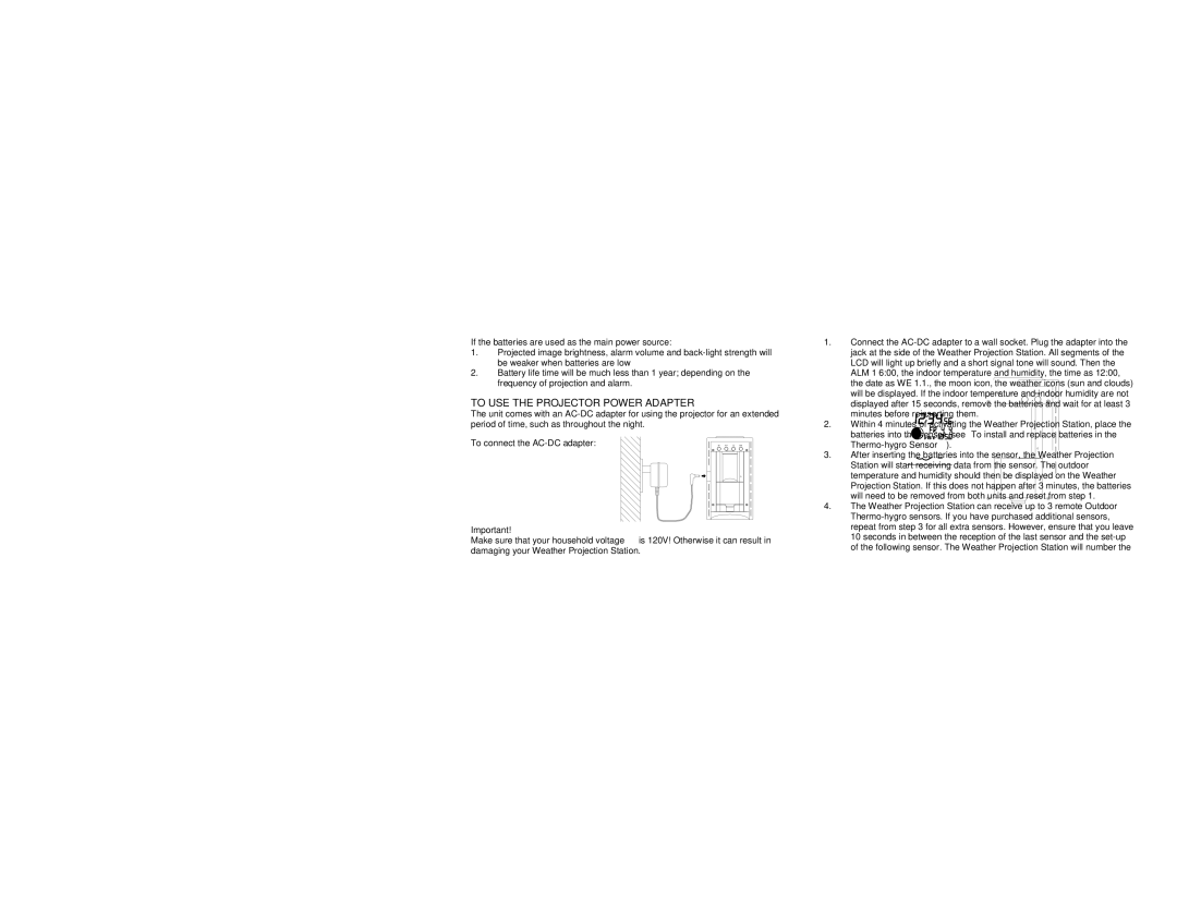 La Crosse Technology WS-9025U instruction manual To USE the Projector Power Adapter 