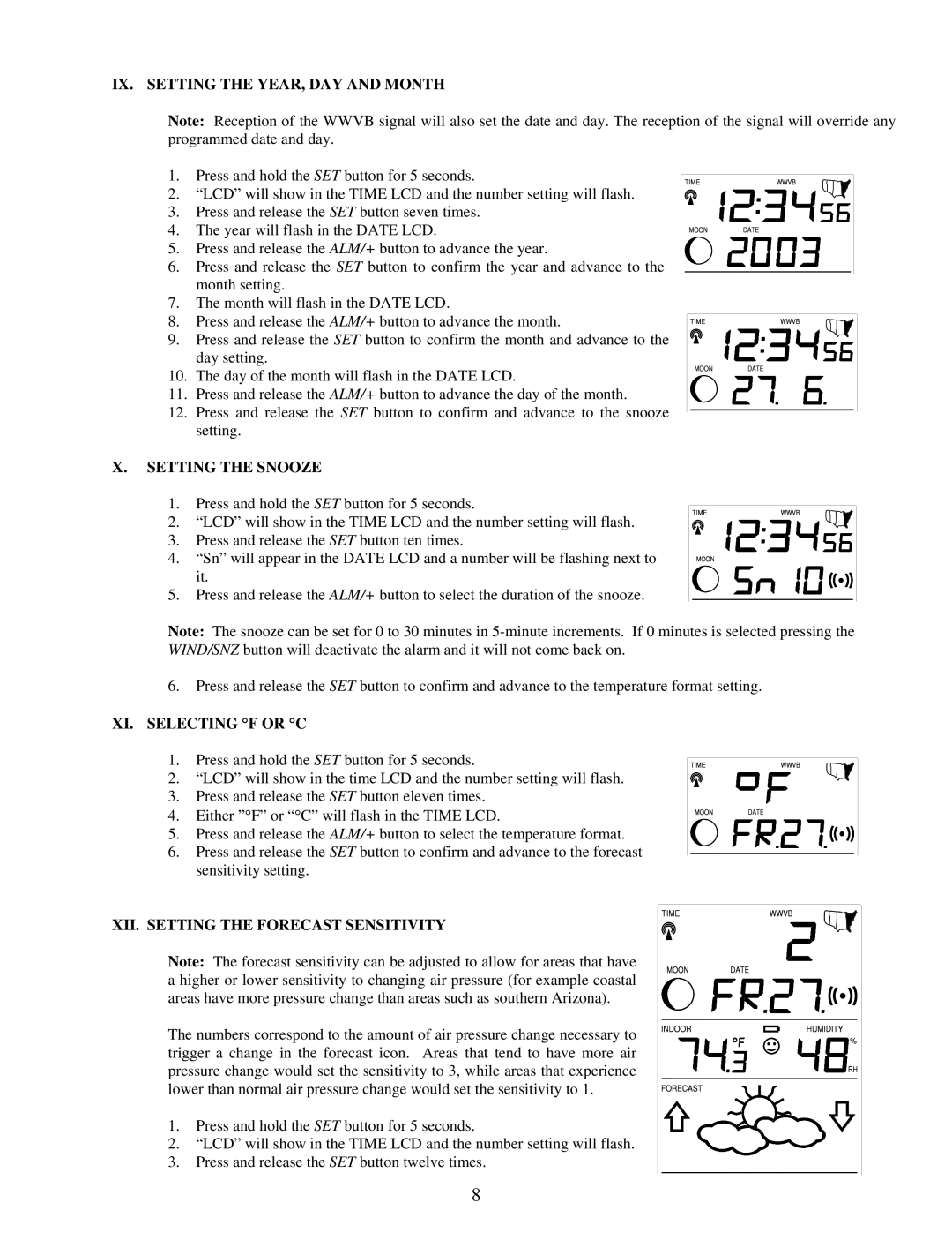 La Crosse Technology WS-9035TWC IX. Setting the YEAR, DAY and Month, Setting the Snooze, XI. Selecting F or C 