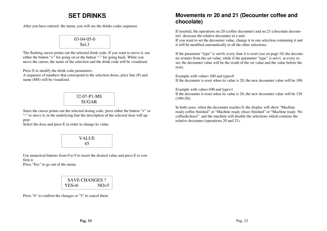 La Pavoni P180 manual Set Drinks, 03-04-05-0 Sel.3, 32-07-P1-MS SUGAR, Value, SAVE CHANGES ? YES=6NO=5 