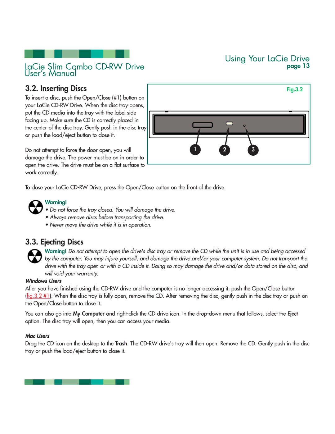 LaCie 1038 manual Inserting Discs, Ejecting Discs 