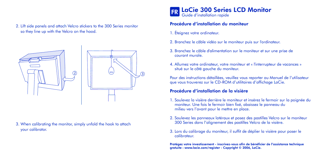 LaCie FR LaCie 300 Series LCD Monitor, Procédure d’installation du moniteur, Procédure d’installation de la visière 