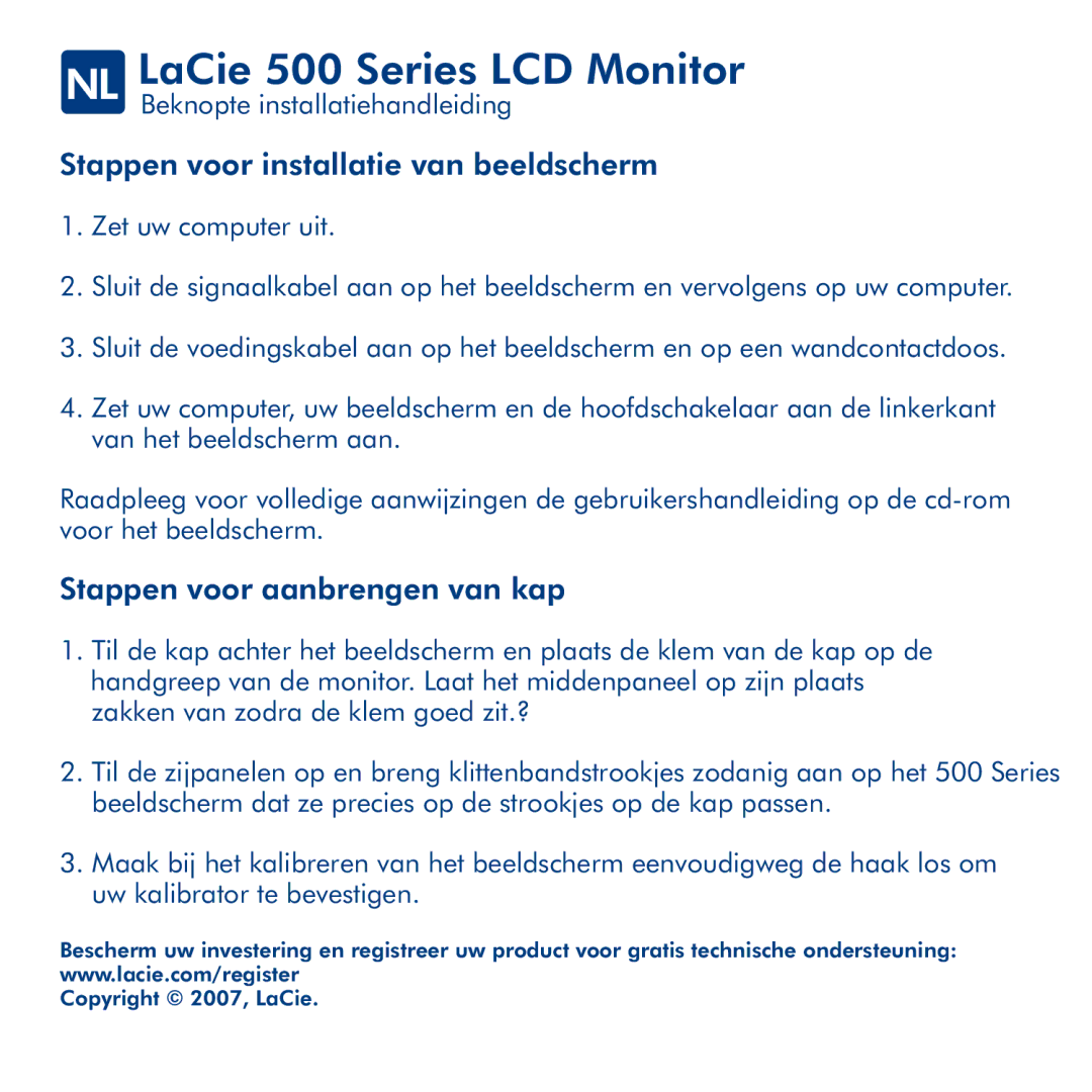 LaCie manual NL LaCie 500 Series LCD Monitor, Stappen voor installatie van beeldscherm, Stappen voor aanbrengen van kap 