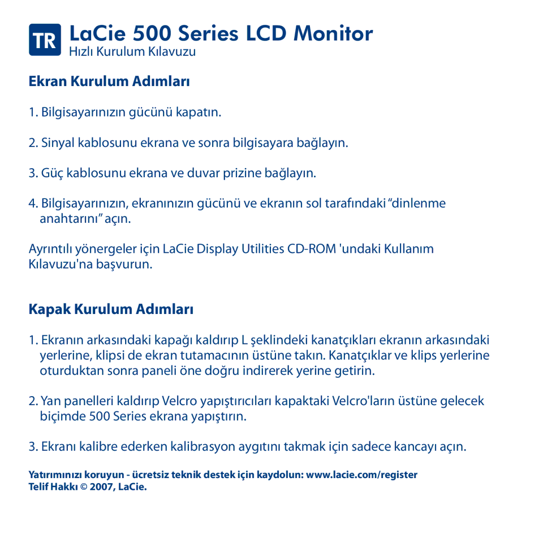 LaCie manual TR LaCie 500 Series LCD Monitor, Ekran Kurulum Adımları, Kapak Kurulum Adımları 