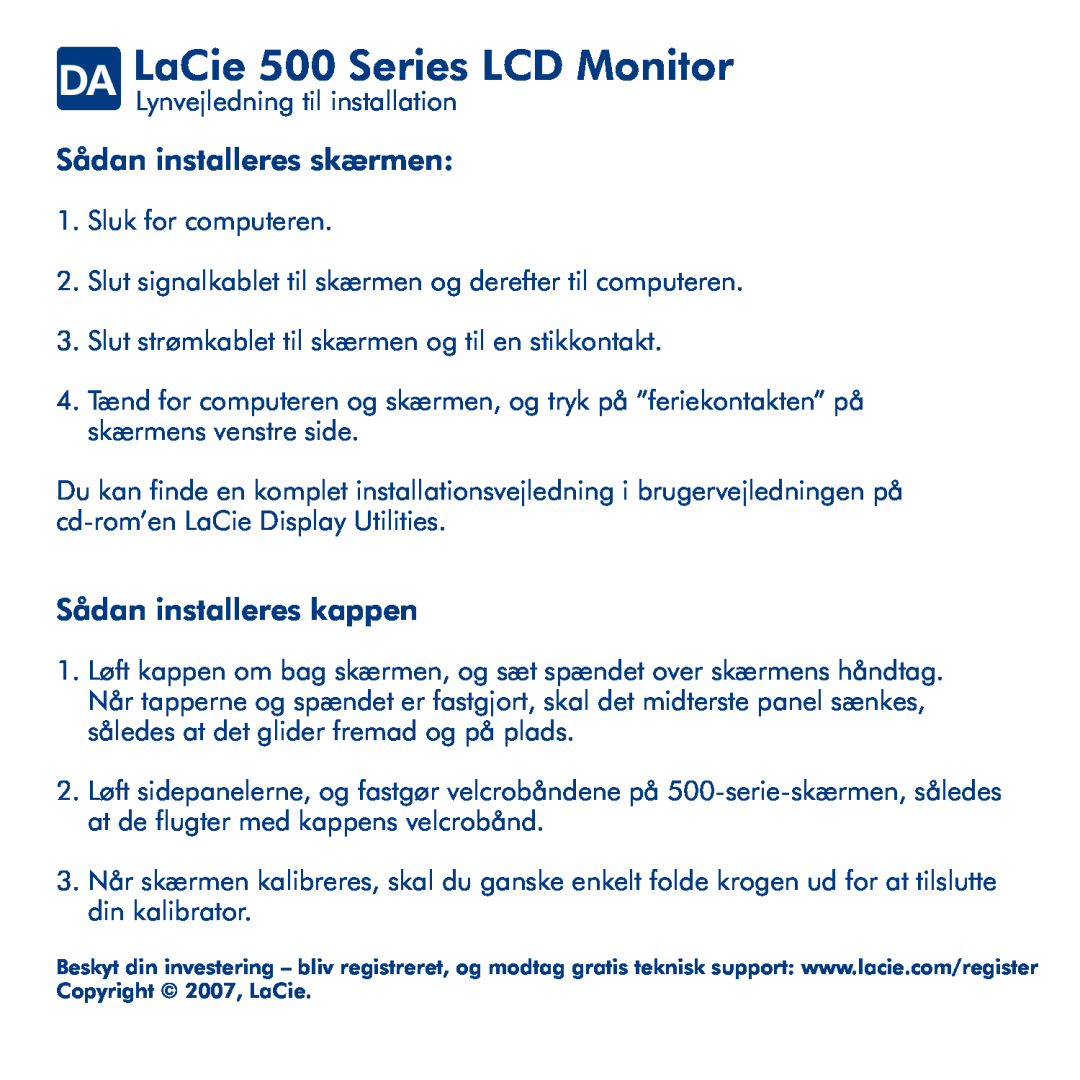 LaCie manual DA LaCie 500 Series LCD Monitor, Sådan installeres skærmen, Sådan installeres kappen 