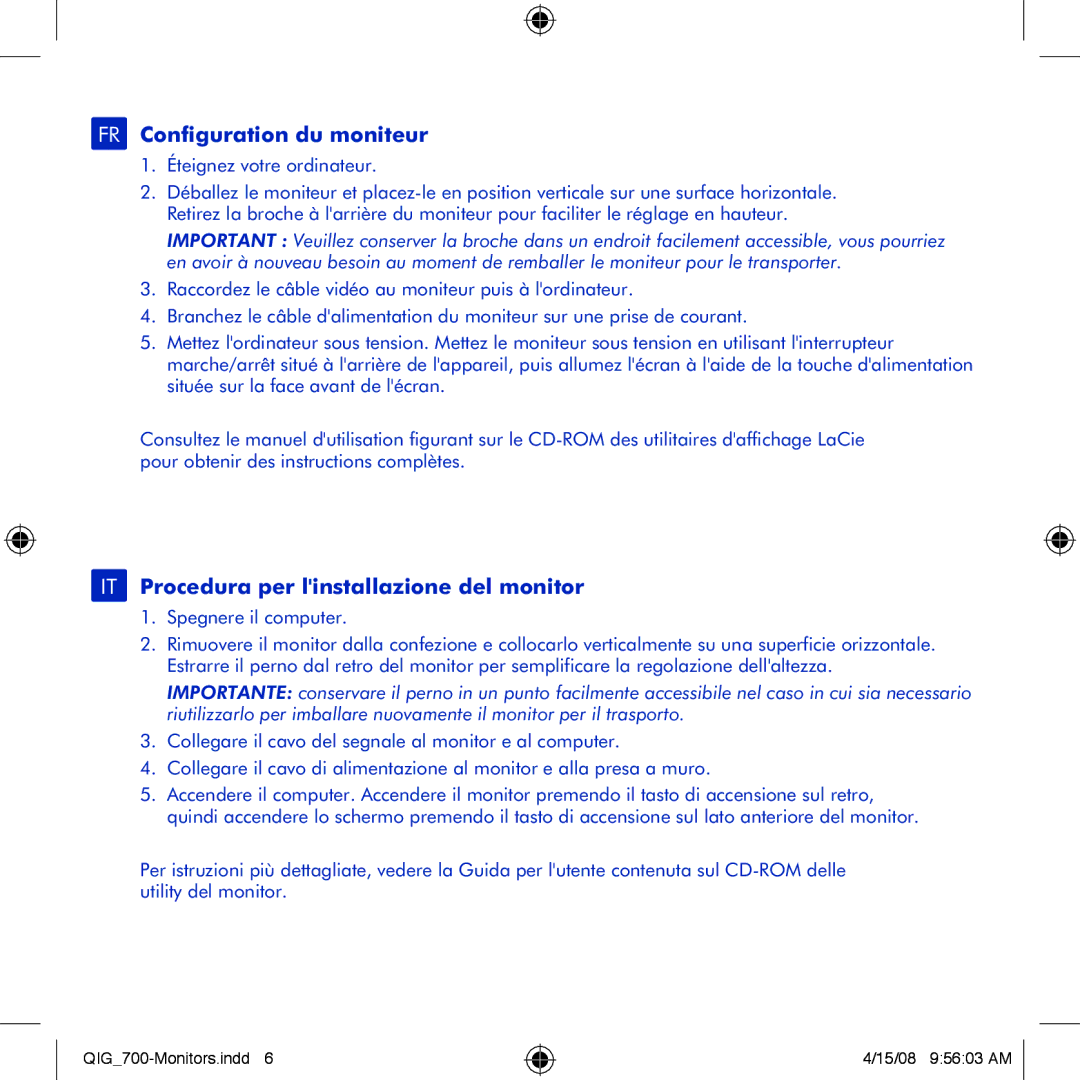 LaCie 700 manual FR Configuration du moniteur, IT Procedura per linstallazione del monitor, Éteignez votre ordinateur 