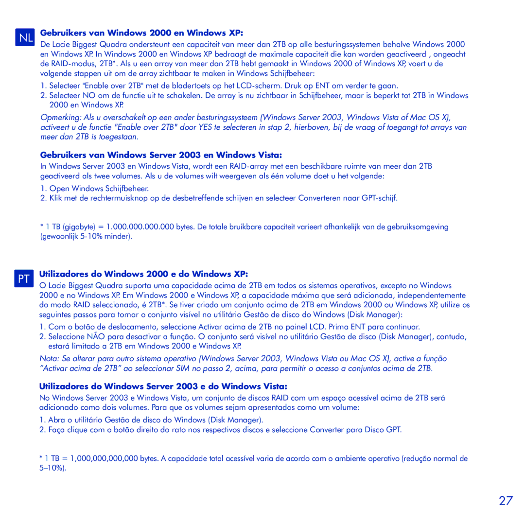 LaCie Biggest Quadra NL Gebruikers van Windows 2000 en Windows XP, Gebruikers van Windows Server 2003 en Windows Vista 