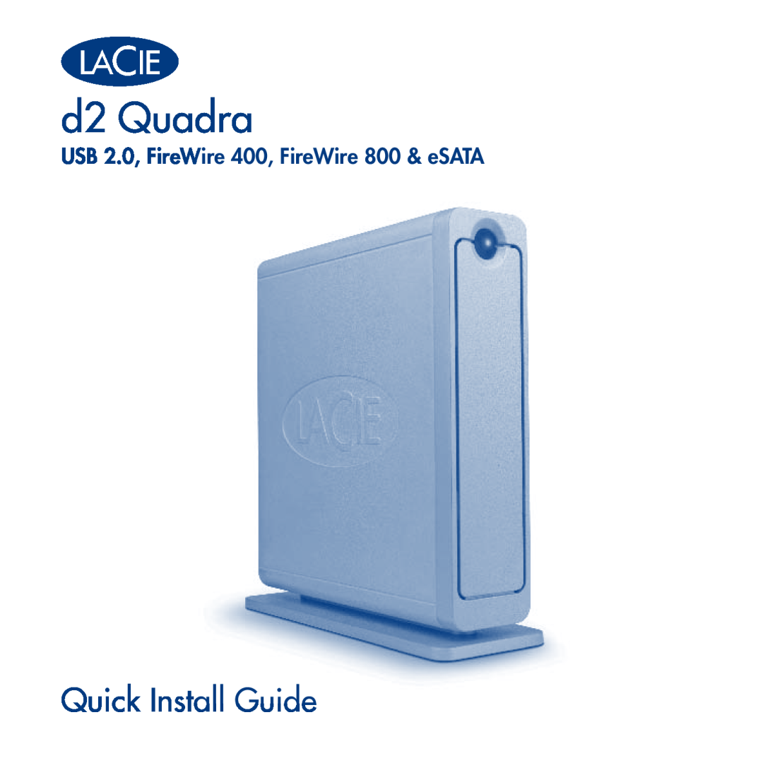 LaCie d2 Quadra manual USB 2.0, FireWire 400, FireWire 800 & eSATA, Quick Install Guide 