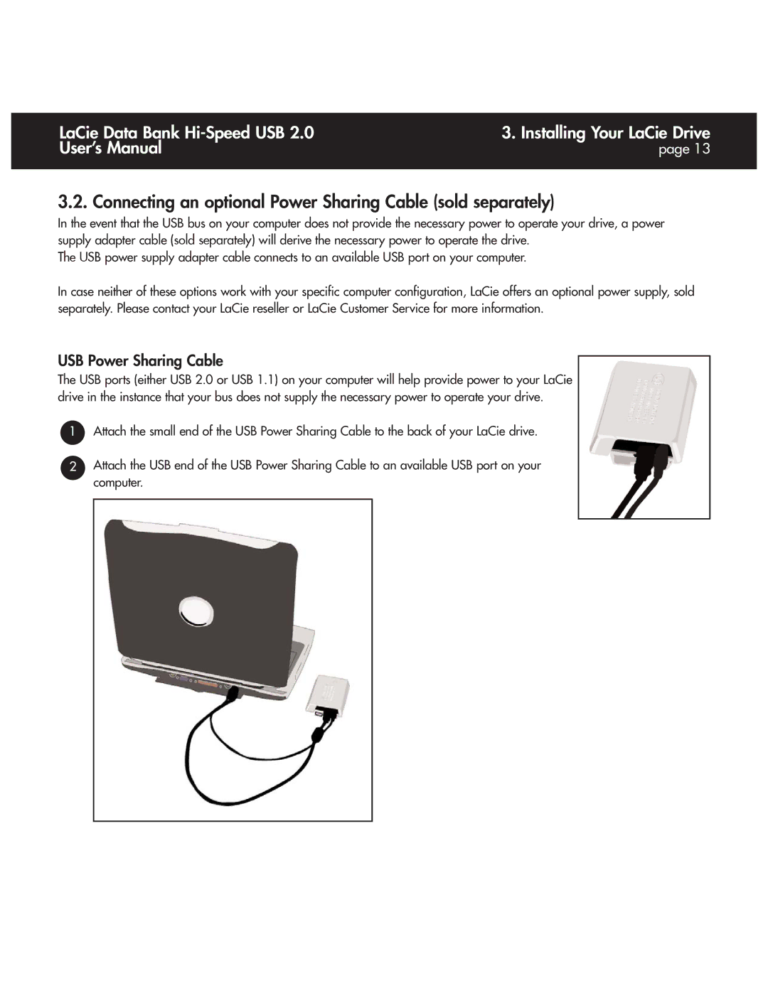 LaCie Databank user manual Connecting an optional Power Sharing Cable sold separately, USB Power Sharing Cable 