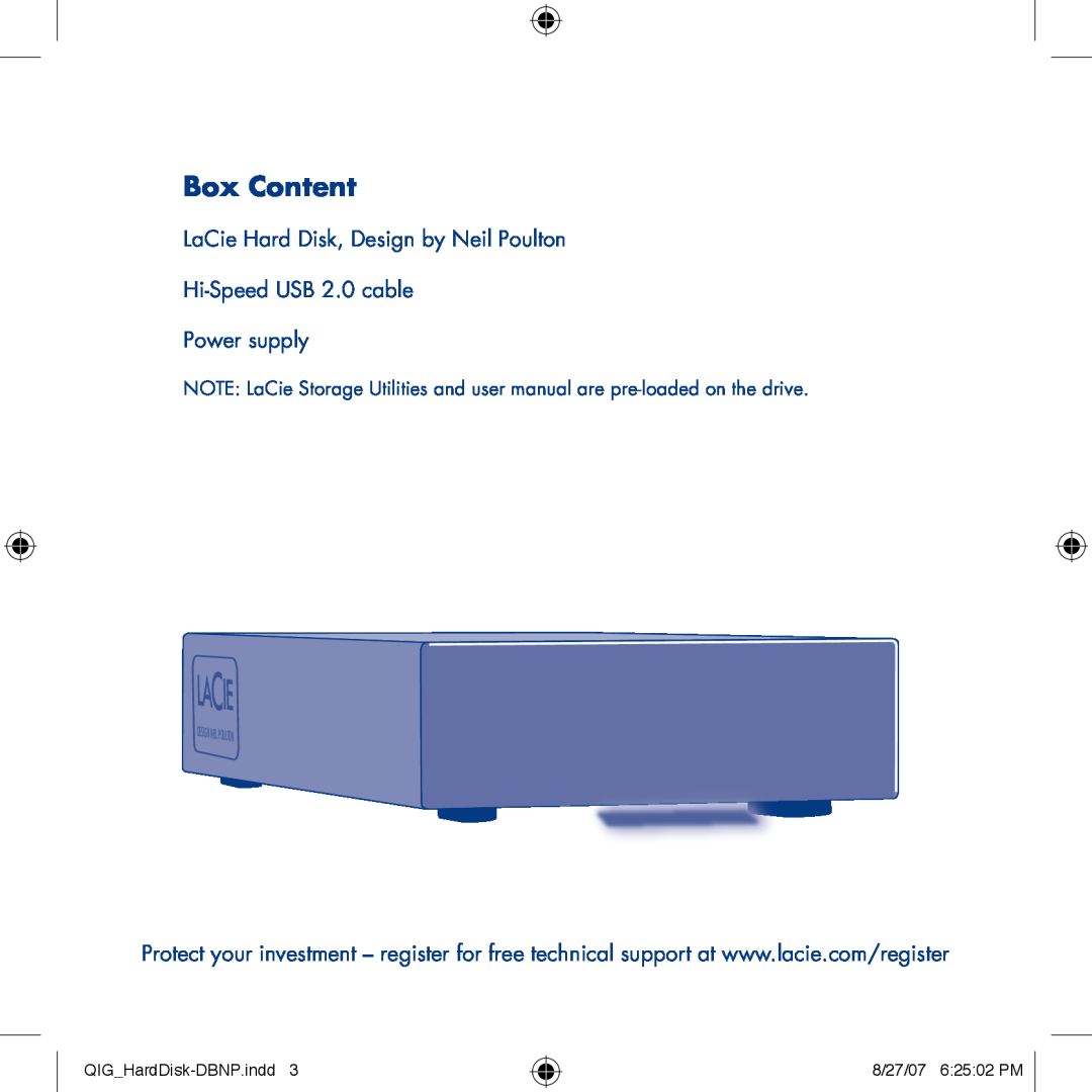 LaCie Design By Neil Poulton Box Content, LaCie Hard Disk, Design by Neil Poulton Hi-Speed USB 2.0 cable, Power supply 