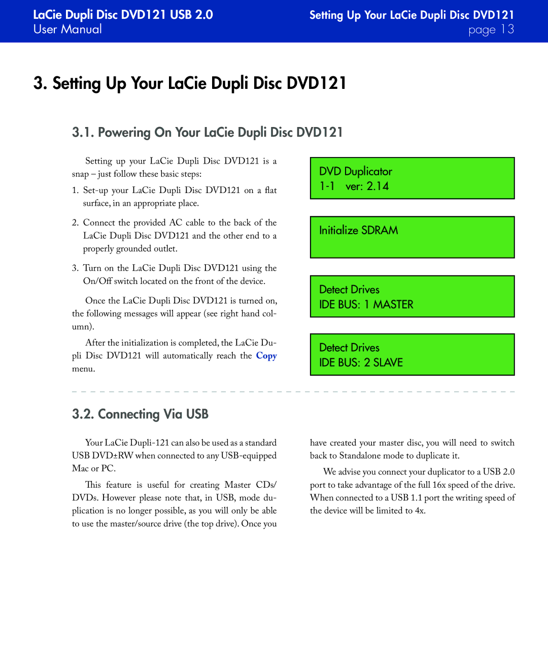 LaCie user manual Setting Up Your LaCie Dupli Disc DVD121, Powering On Your LaCie Dupli Disc DVD121, Connecting Via USB 