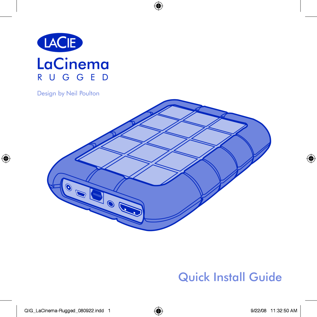 LaCie LaCinema Rugged manual Quick Install Guide, R U G G E D, Design by Neil Poulton, QIG_LaCinema-Rugged_080922.indd1 