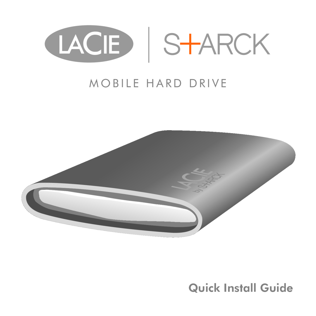 LaCie Starck Mobile manual M O B I L E H A R D D R I V E, Quick Install Guide 