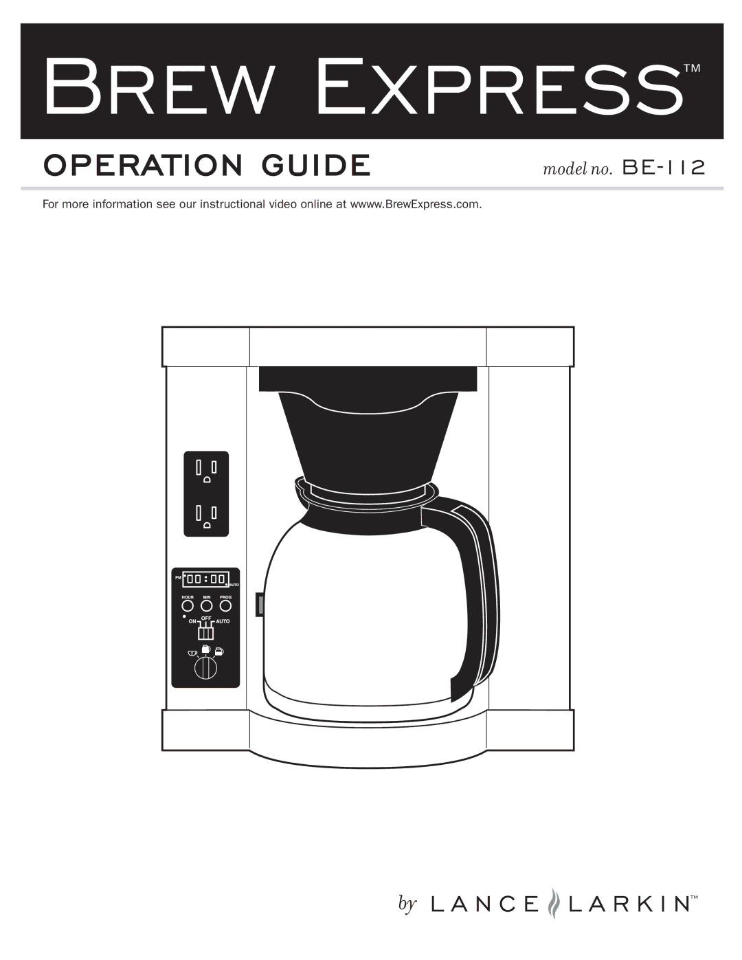 Lance-Larkin BE-112 manual Brew Express 