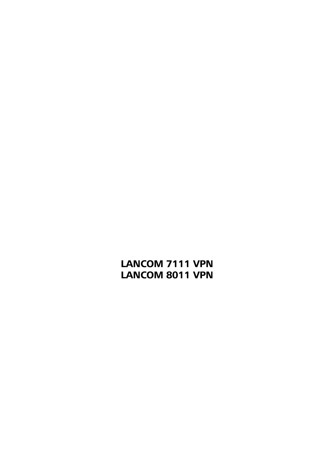Lancom Systems manual LANCOM 7111 VPN LANCOM 8011 VPN 