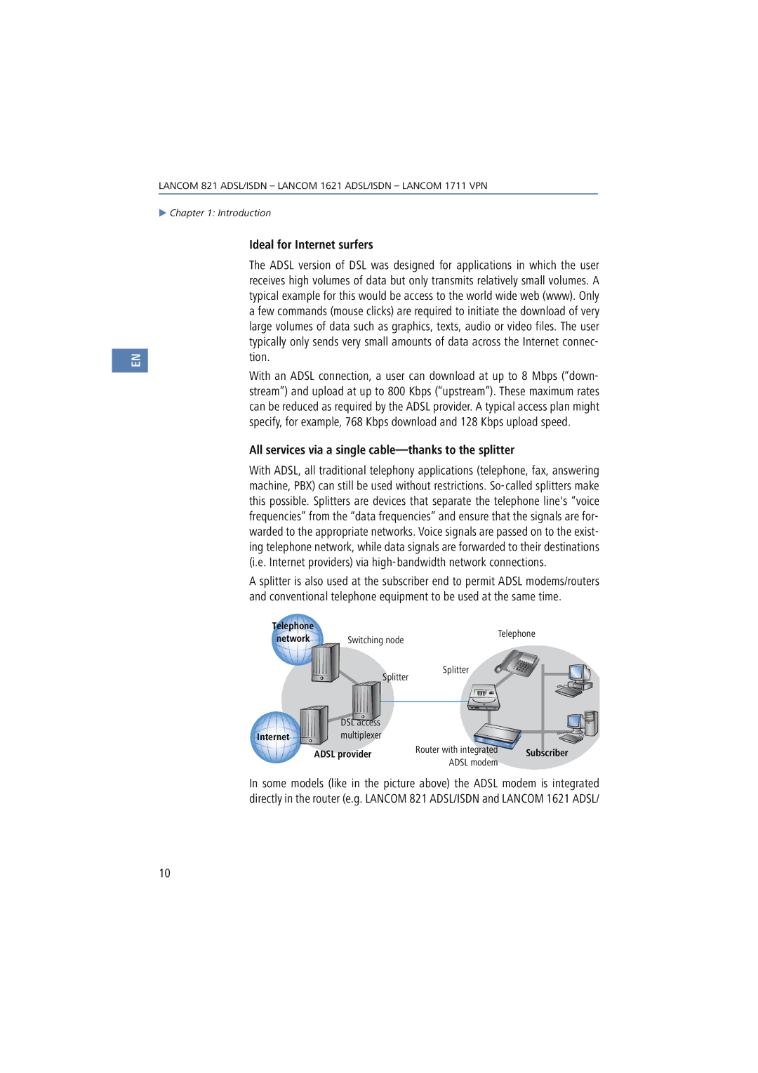 Lancom Systems 1711, 821, 1621 manual Ideal for Internet surfers, All services via a single cable-thanks to the splitter 