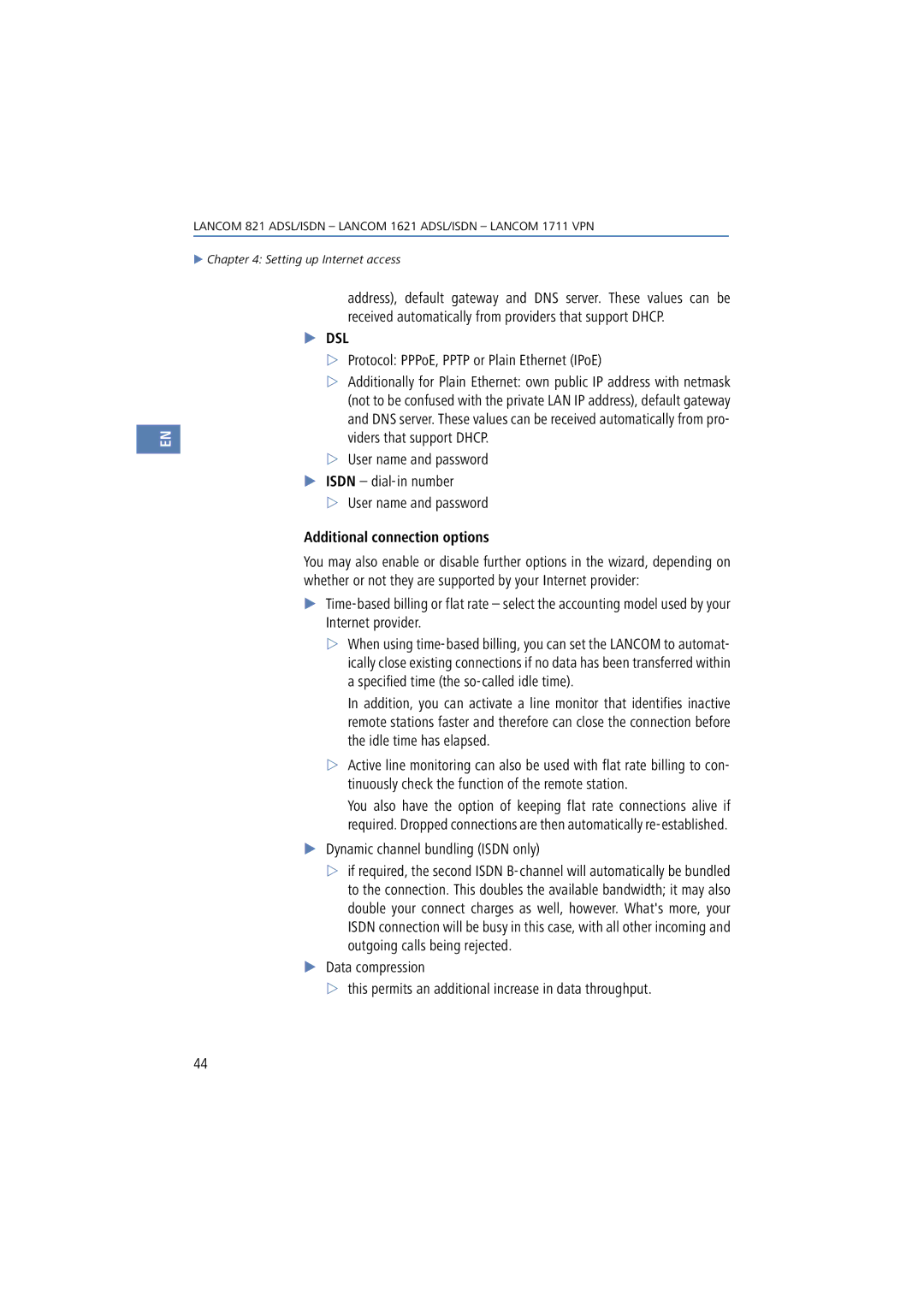 Lancom Systems 1621 Protocol PPPoE, Pptp or Plain Ethernet IPoE, User name and password, Additional connection options 