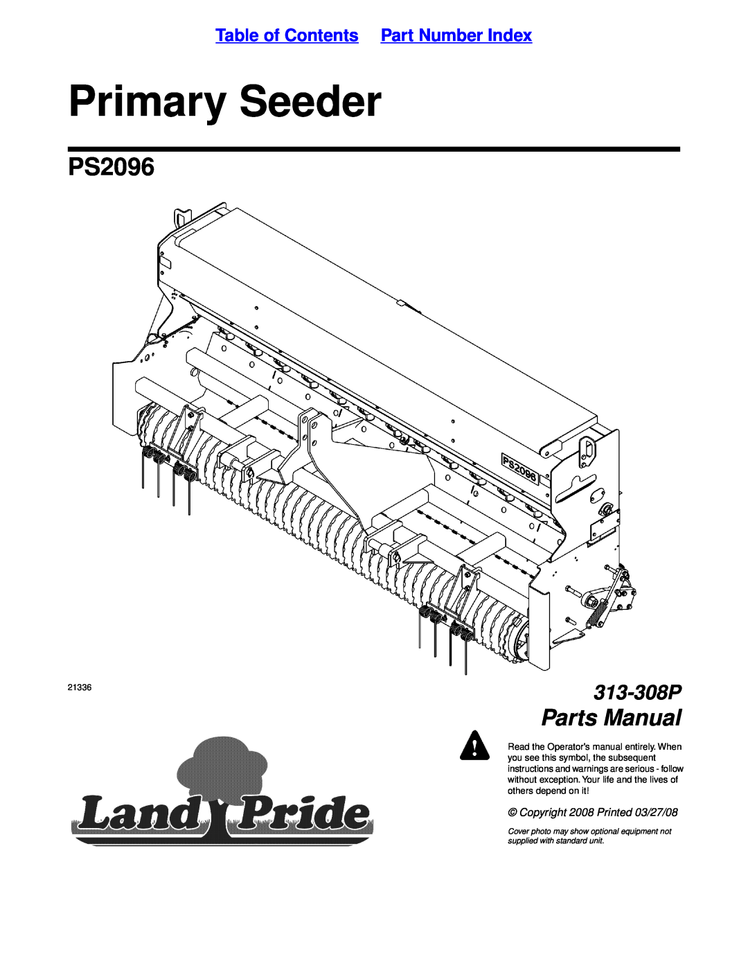 Land Pride PS2096 manual Table of Contents Part Number Index, Primary Seeder, Parts Manual, 313-308P, others depend on it 