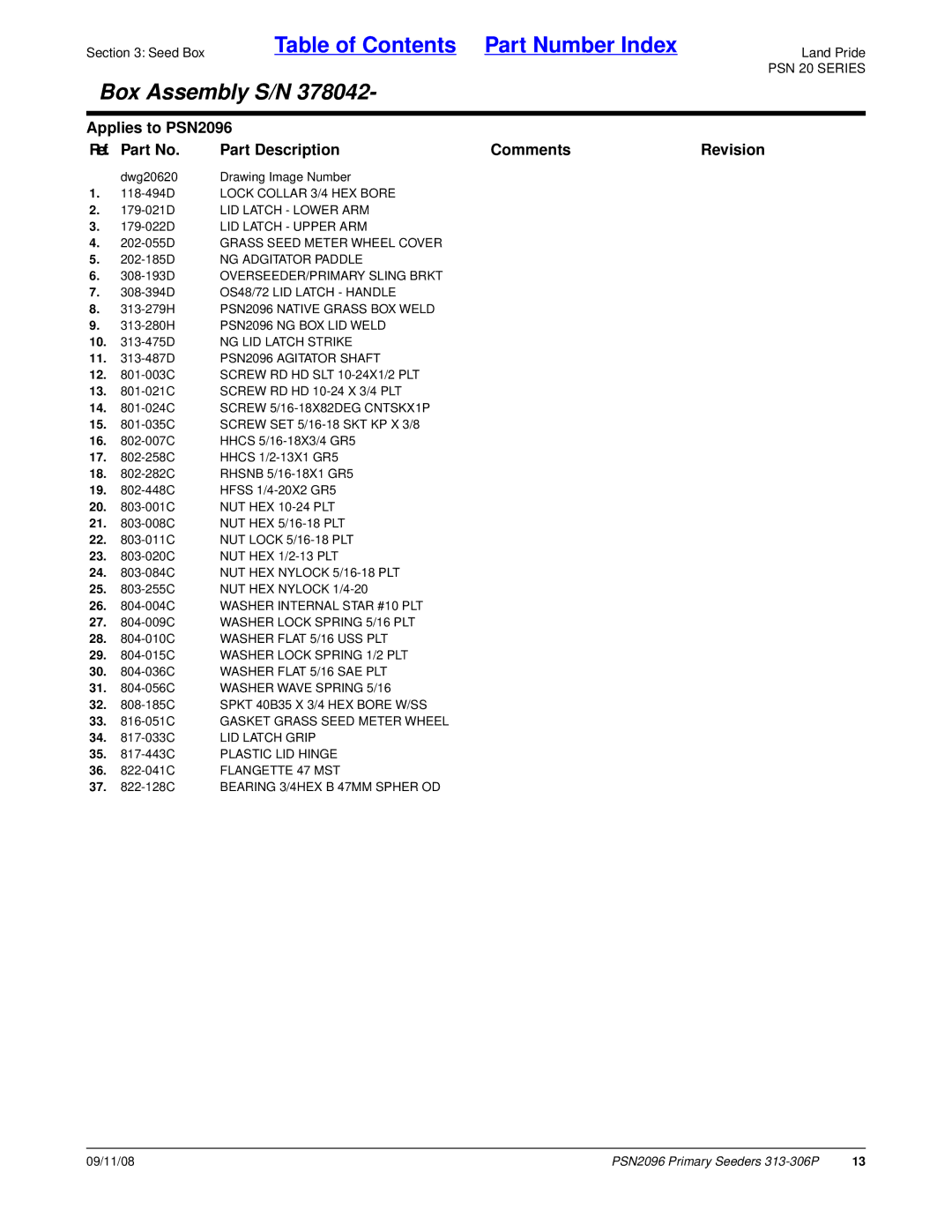 Land Pride 20583 313-279H PSN2096 Native Grass BOX Weld, 10 -475D NG LID Latch Strike, 29 -015C Washer Lock Spring 1/2 PLT 