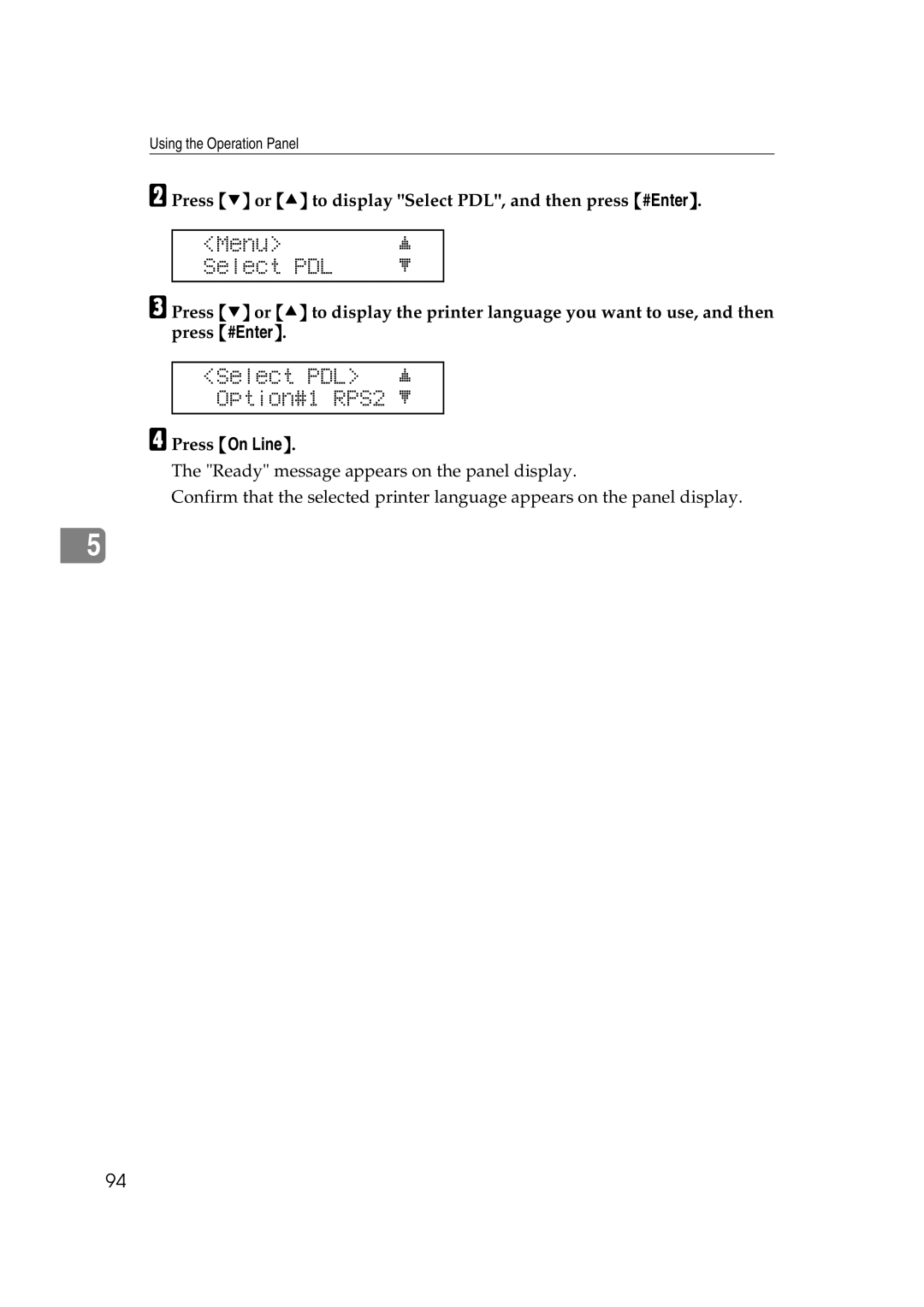 Lanier AP206 Menu Select PDL, Select PDL j Option#1 RPS2 l, Press T or U to display Select PDL, and then press #Enter 