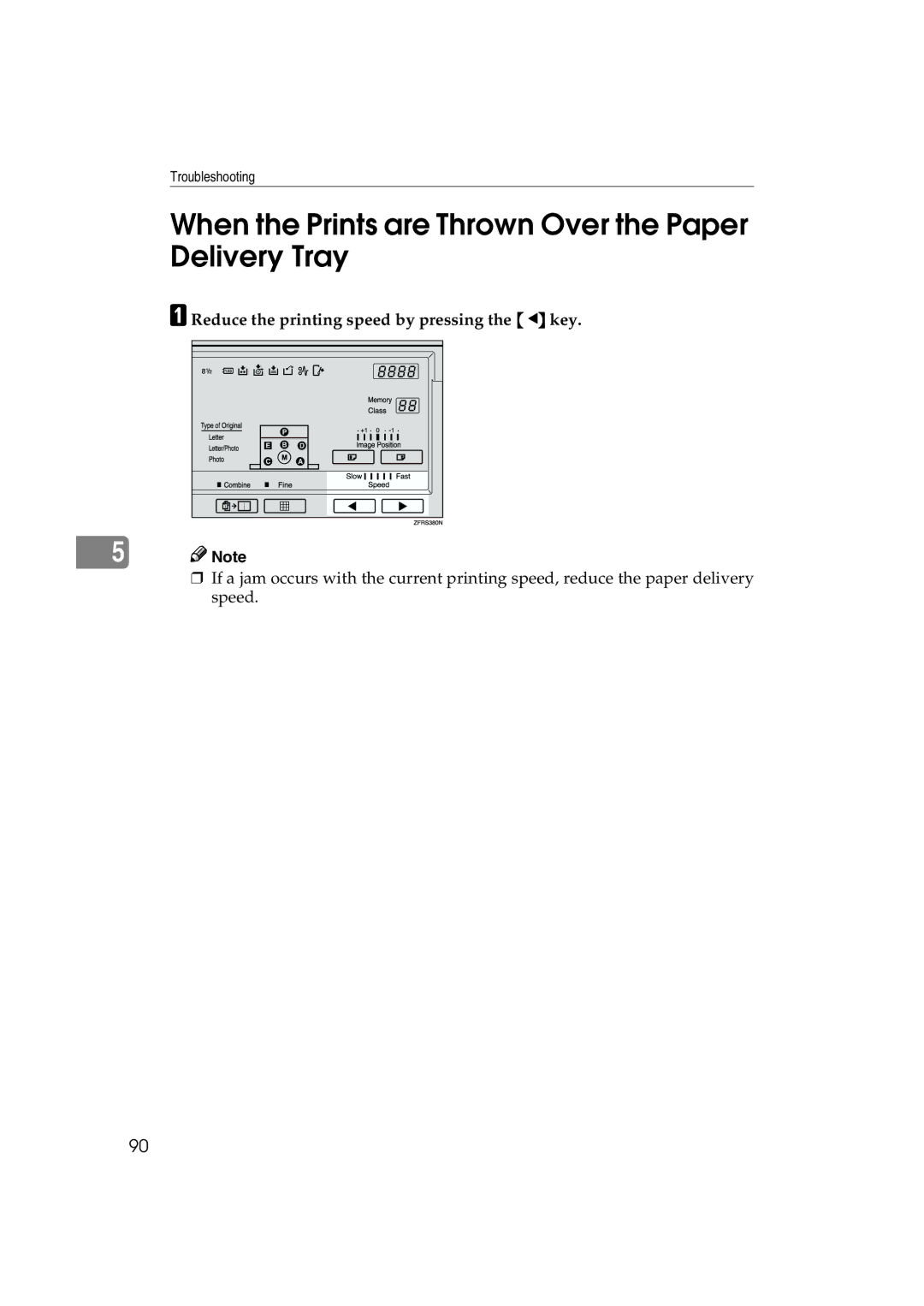 Lanier LDD030 When the Prints are Thrown Over the Paper Delivery Tray, Reduce the printing speed by pressing the W key 