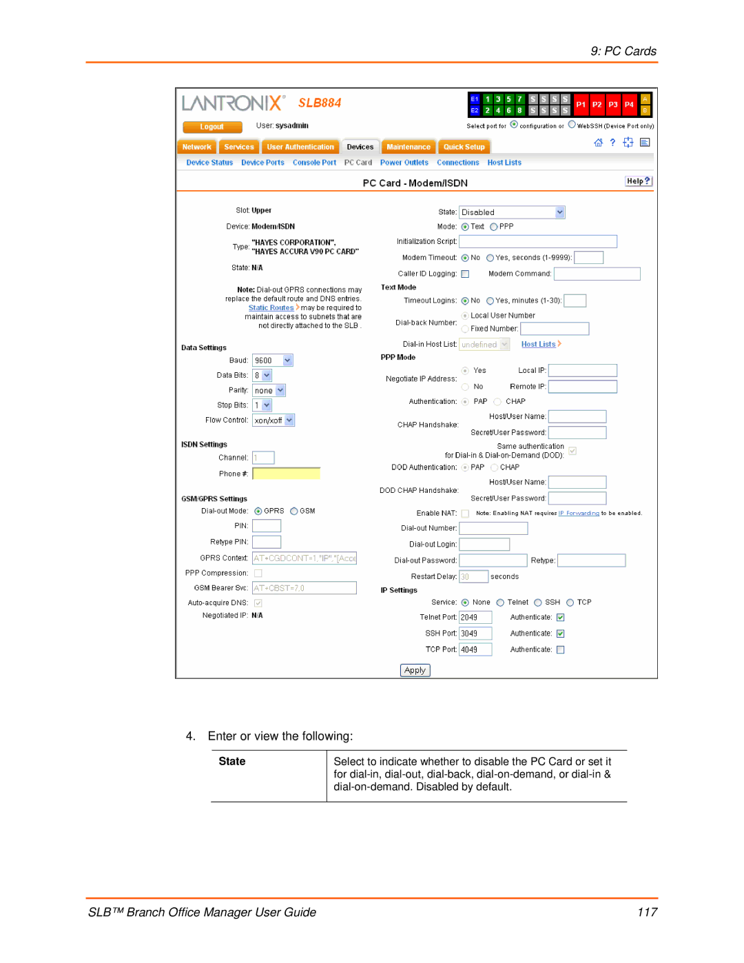 Lantronix 900-510 manual Enter or view the following, State 