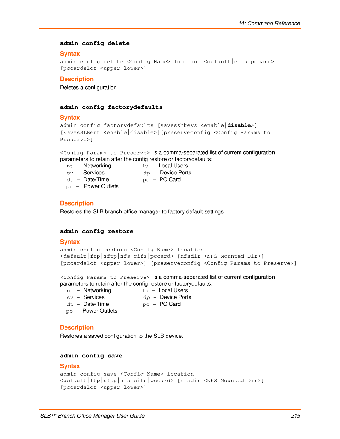 Lantronix 900-510 manual Admin config delete, Admin config factorydefaults, Admin config restore, Admin config save 