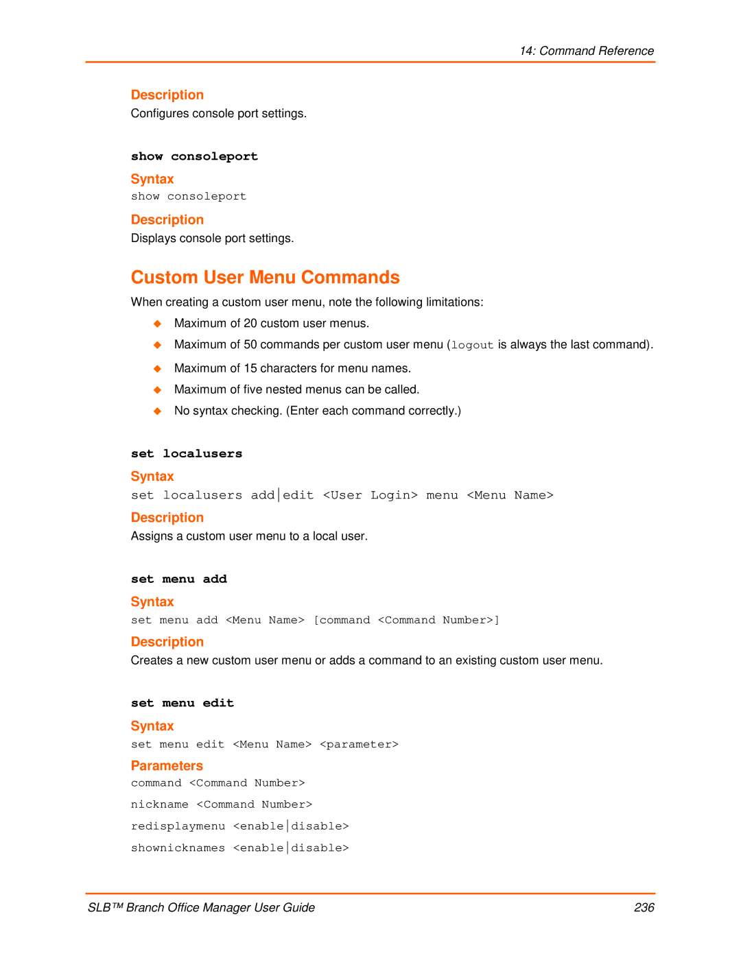 Lantronix 900-510 manual Custom User Menu Commands, Show consoleport, Set localusers, Set menu add, Set menu edit 