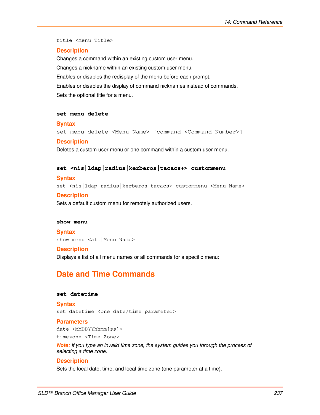 Lantronix 900-510 manual Date and Time Commands, Set menu delete, Set nisldapradiuskerberostacacs+ custommenu, Show menu 