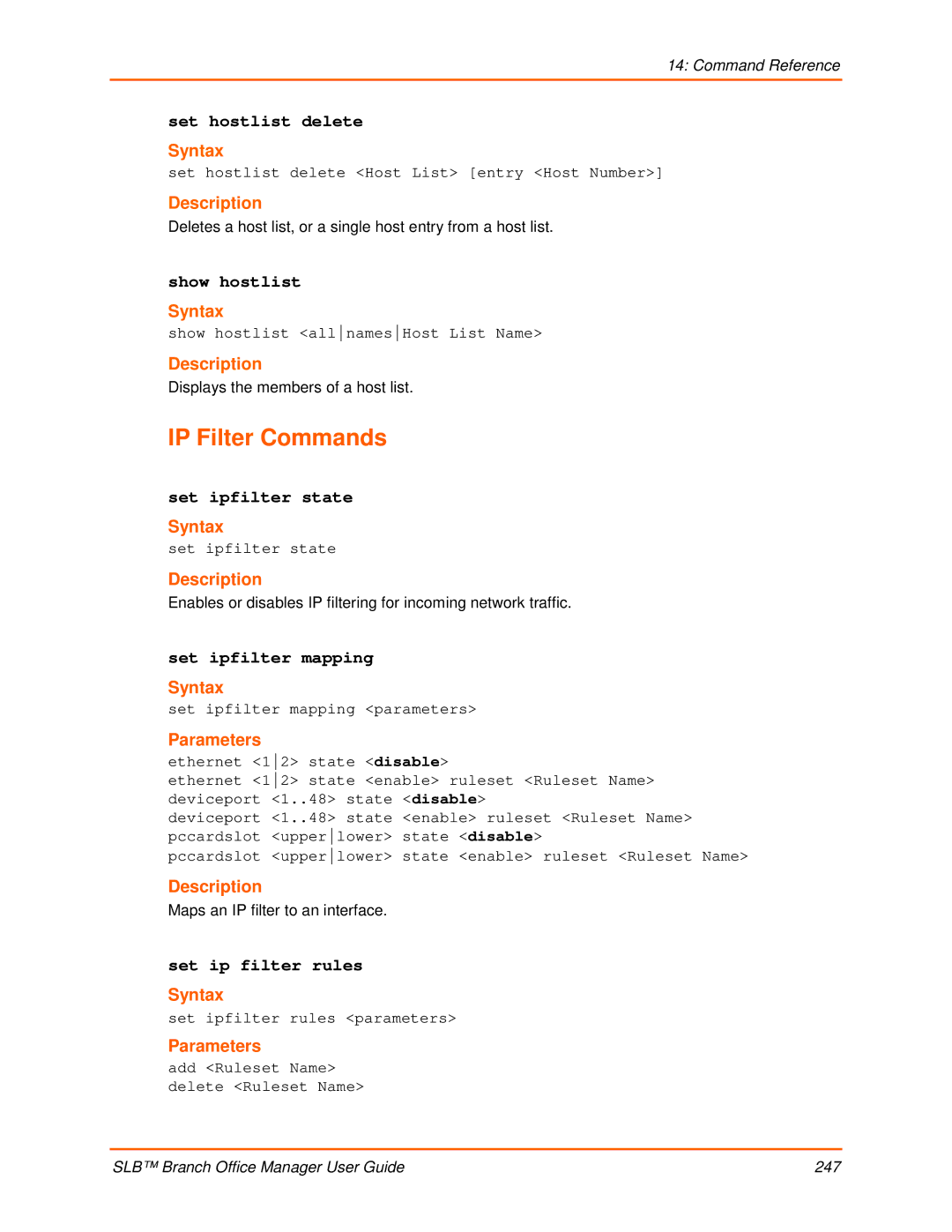 Lantronix 900-510 manual Set hostlist delete, Show hostlist, Set ipfilter state, Set ipfilter mapping, Set ip filter rules 