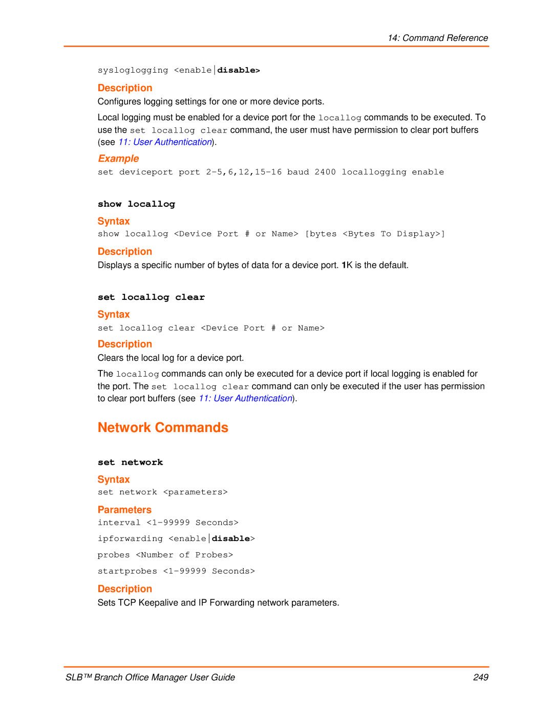 Lantronix 900-510 manual Network Commands, Show locallog, Set locallog clear, Set network 