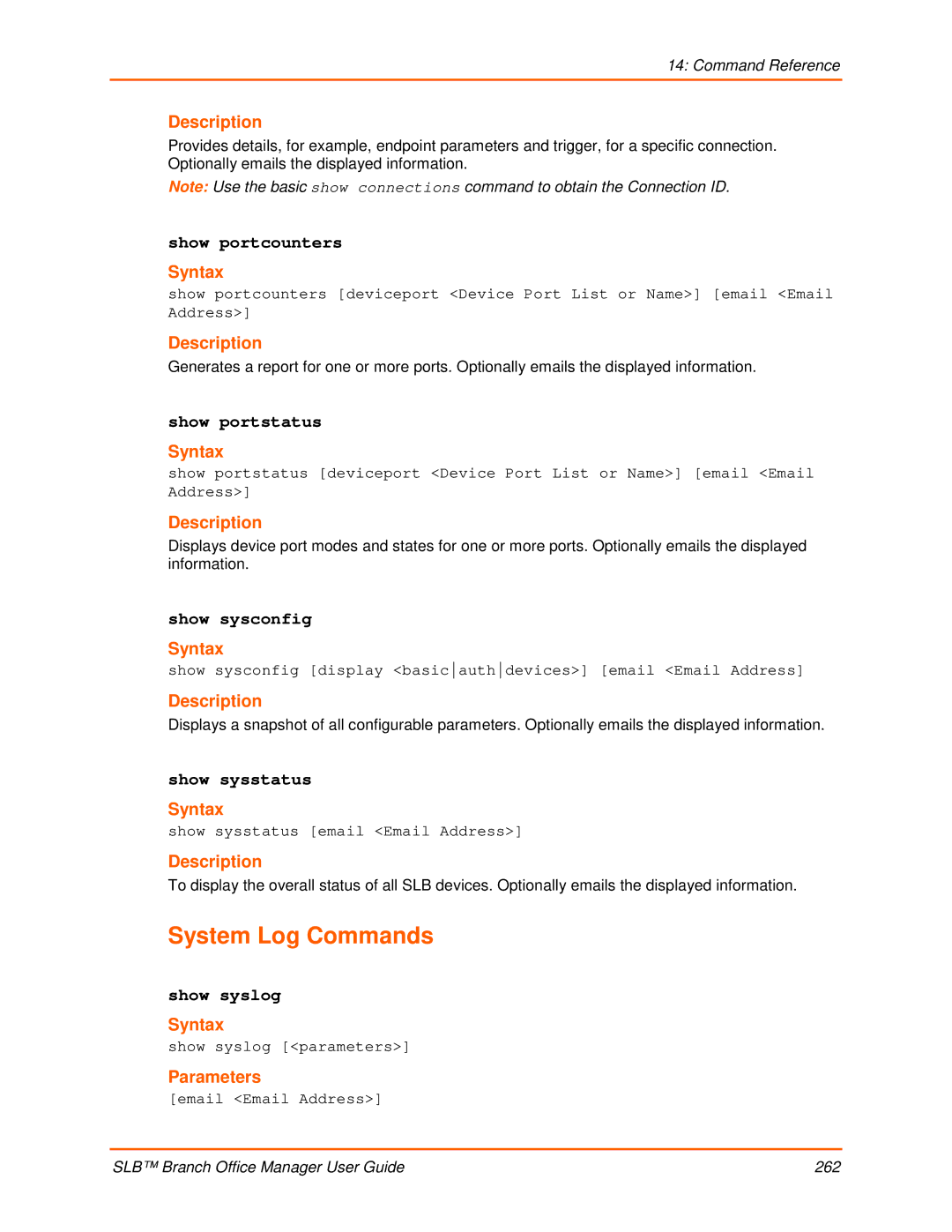 Lantronix 900-510 manual System Log Commands, Show sysconfig, Show sysstatus, Show syslog 