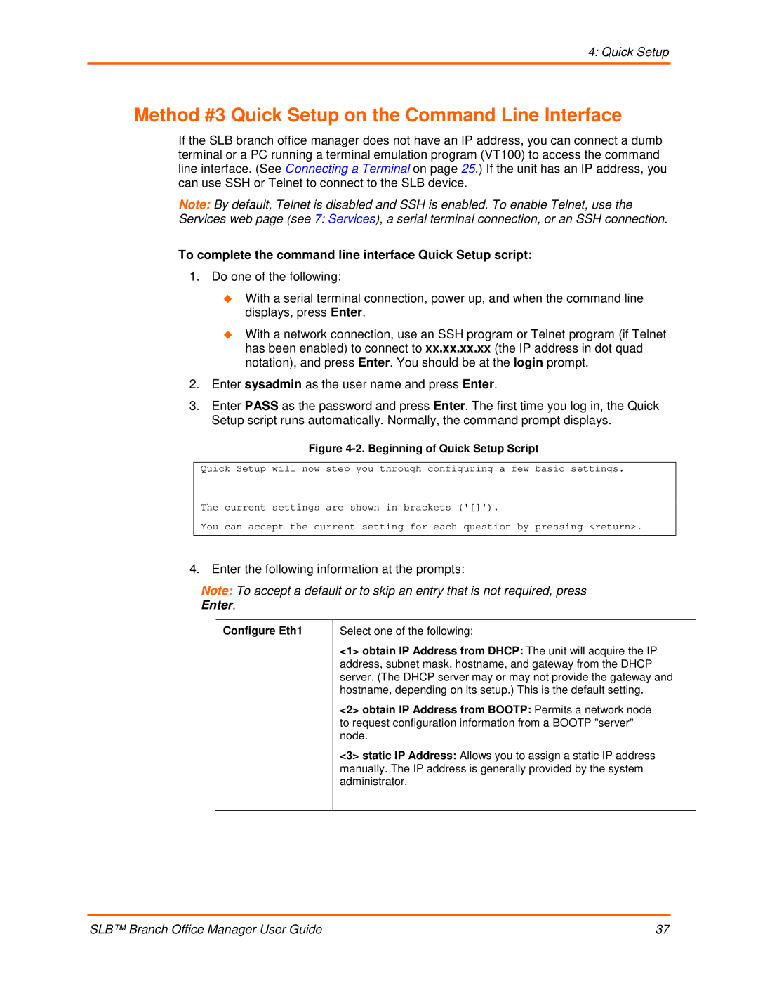 Lantronix 900-510 Method #3 Quick Setup on the Command Line Interface, Enter the following information at the prompts 