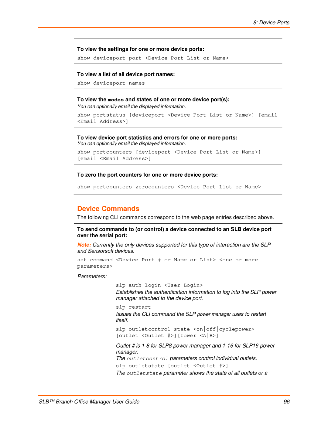 Lantronix 900-510 manual Device Commands, To view the settings for one or more device ports 