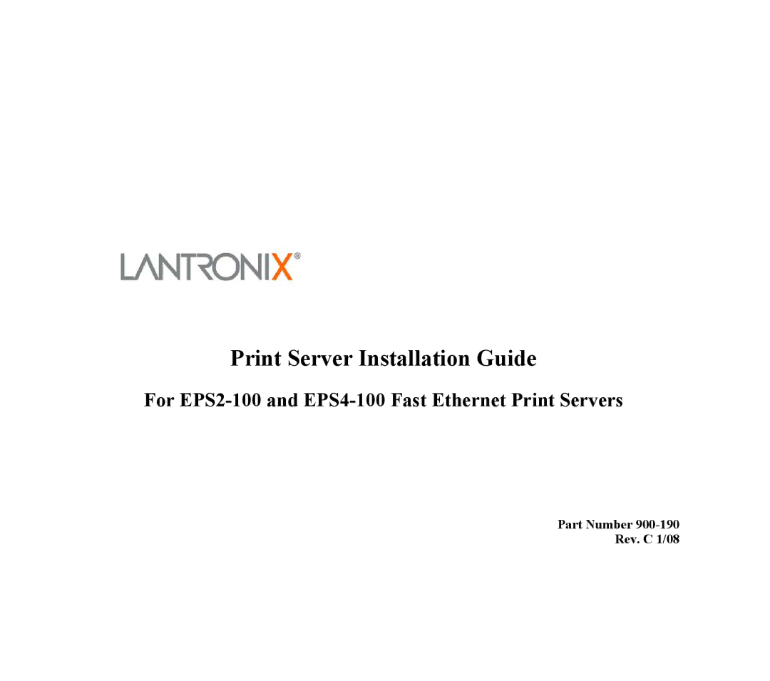 Lantronix manual For EPS2-100 and EPS4-100 Fast Ethernet Print Servers, Part Number Rev. C 1/08 