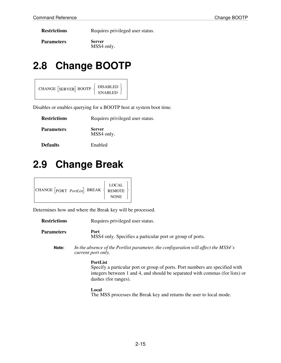 Lantronix MSS Change Bootp, Change Break, DefaultsEnabled, Restrictions Requires privileged user status ParametersPort 