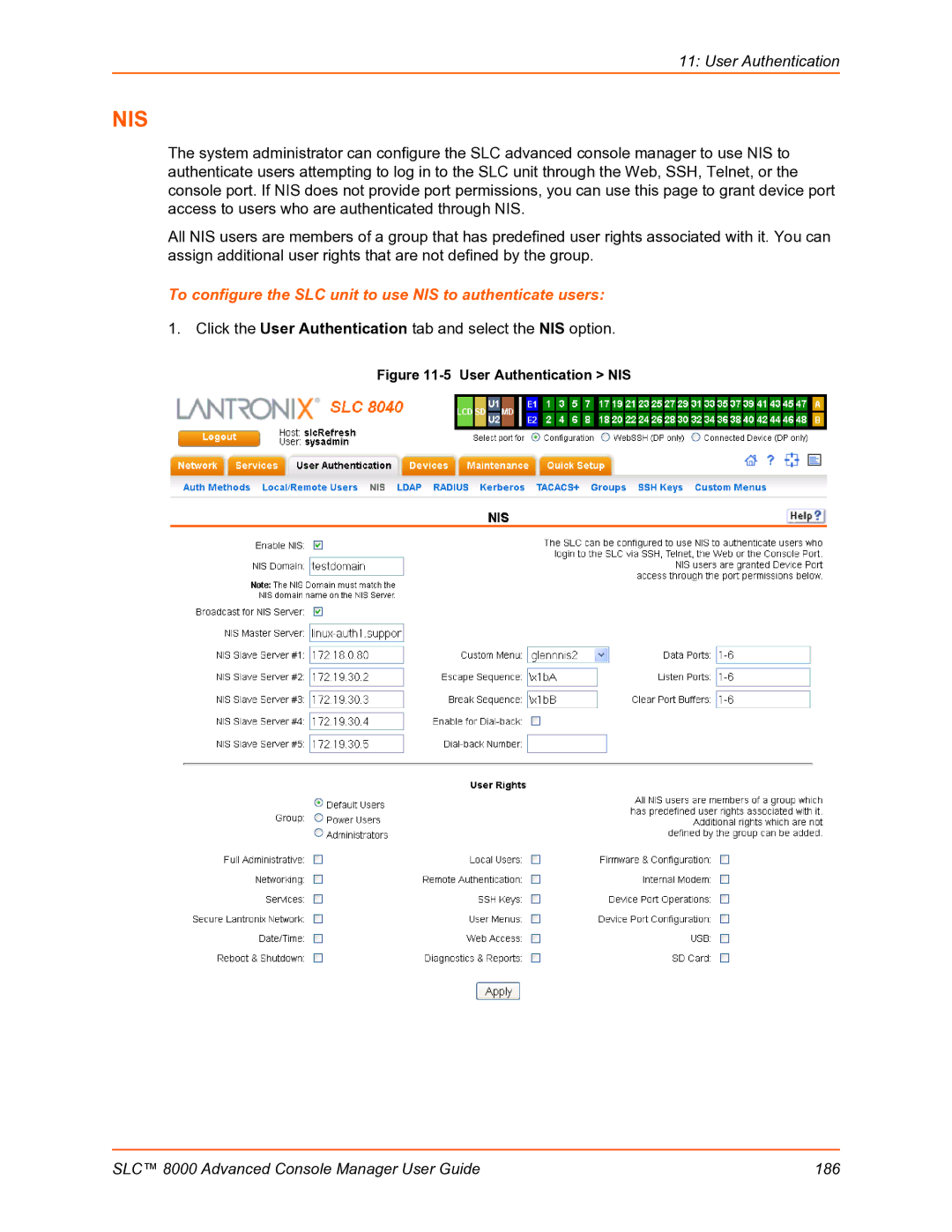 Lantronix SLC 8000 manual To configure the SLC unit to use NIS to authenticate users, User Authentication NIS 