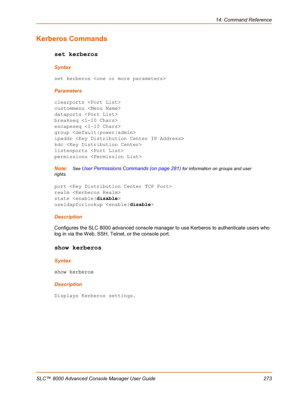 Lantronix SLC 8000 manual Kerberos Commands, Set kerberos, Show kerberos, Displays Kerberos settings 