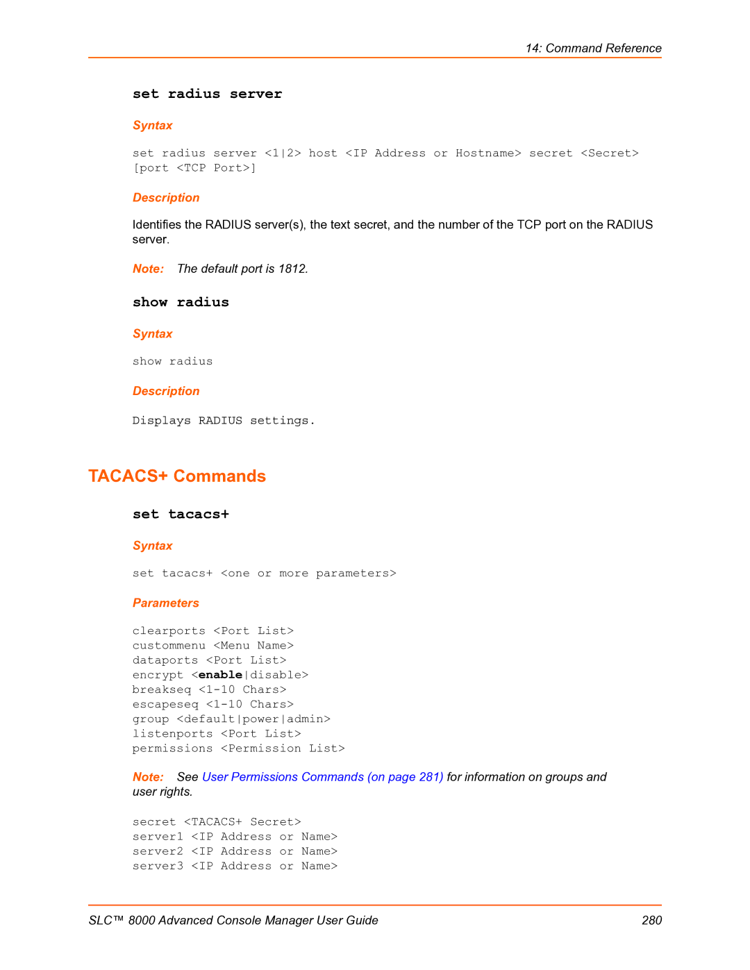Lantronix SLC 8000 manual TACACS+ Commands, Set radius server, Show radius, Set tacacs+, Displays Radius settings 