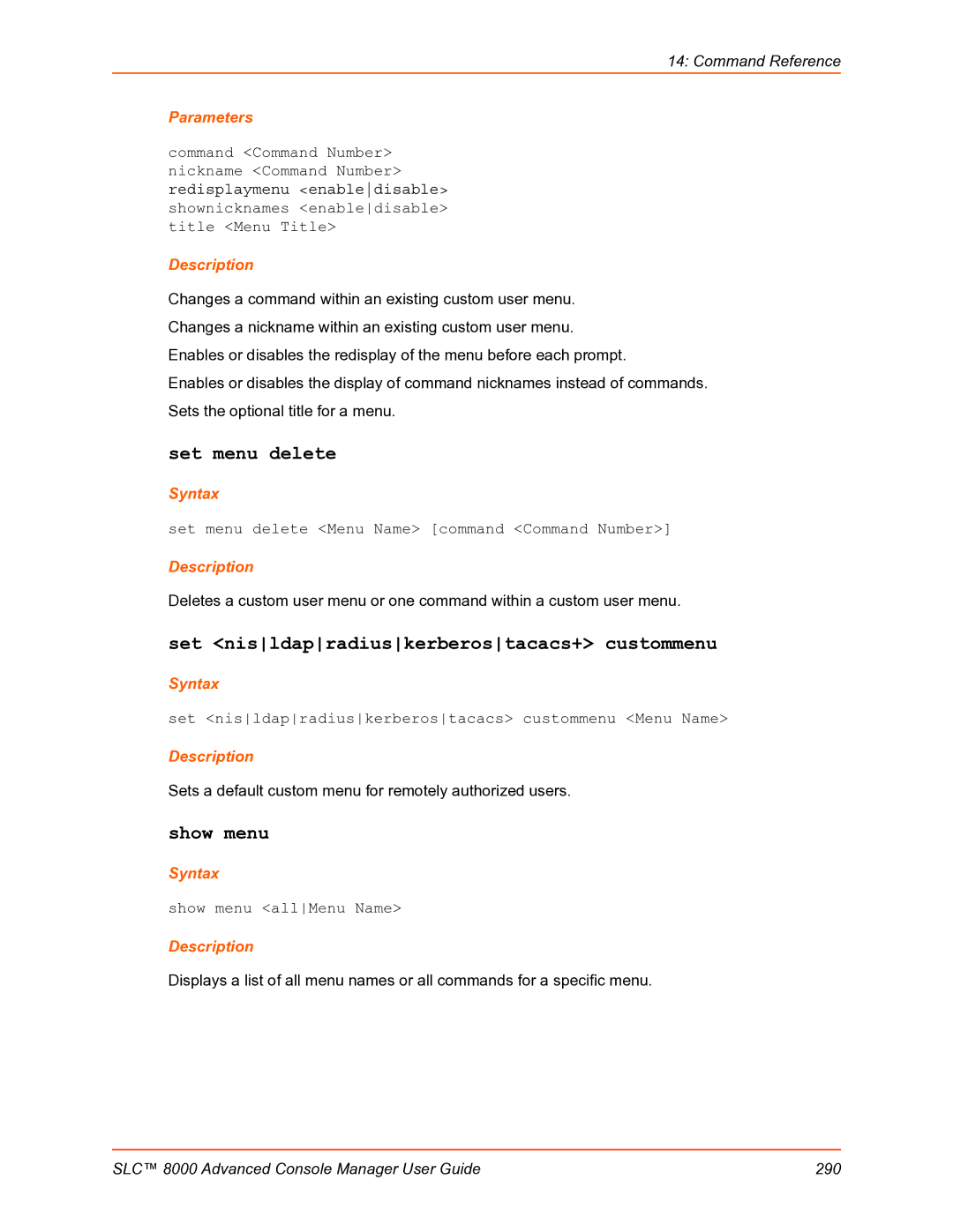 Lantronix SLC 8000 manual Set menu delete, Set nisldapradiuskerberostacacs+ custommenu, Show menu 