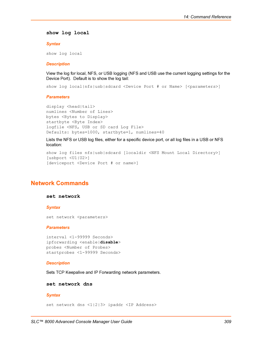 Lantronix SLC 8000 manual Network Commands, Show log local, Set network dns 