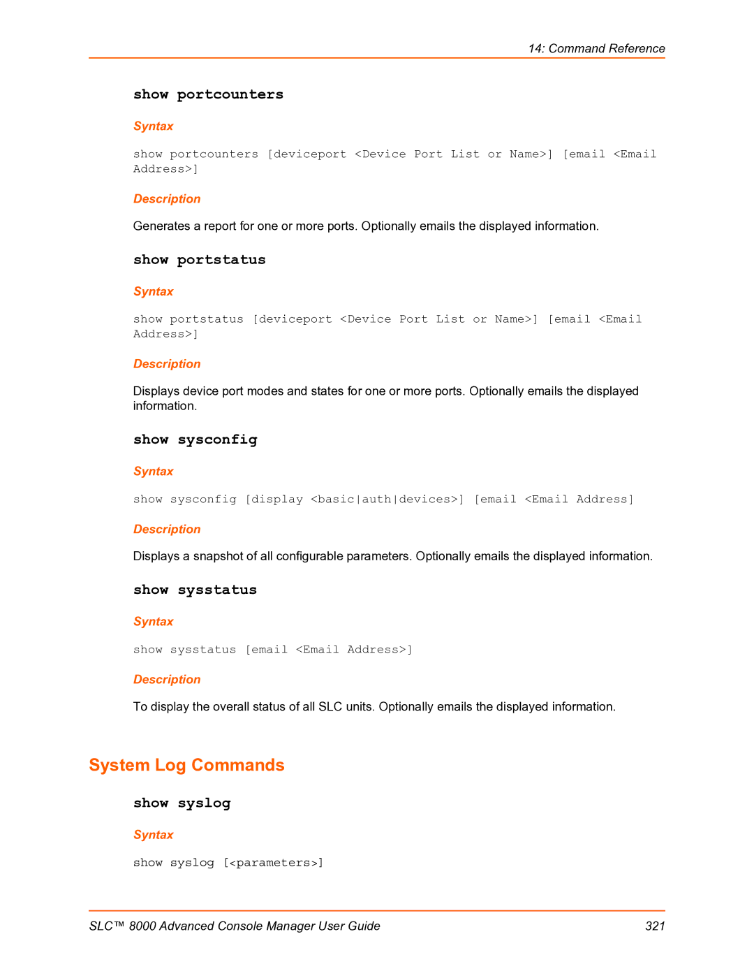 Lantronix SLC 8000 manual System Log Commands, Show sysconfig, Show sysstatus, Show syslog parameters 