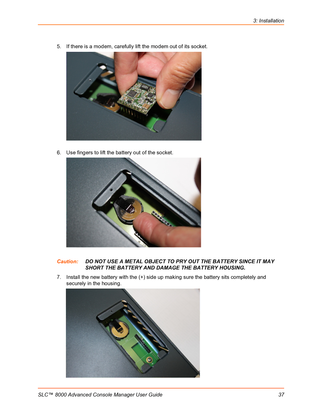 Lantronix SLC 8000 manual Short the Battery and Damage the Battery Housing 