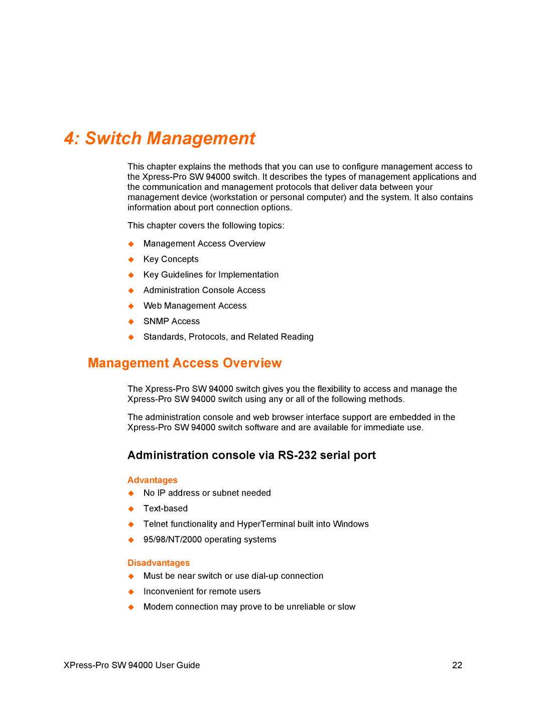 Lantronix SW 94000 Management Access Overview, Administration console via RS-232 serial port, Advantages, Disadvantages 