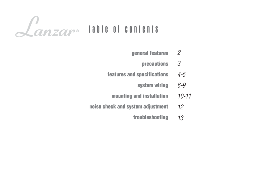 Lanzar Car Audio 15 t a b l e o f c o n t e n t s, general features precautions, features and specifications system wiring 