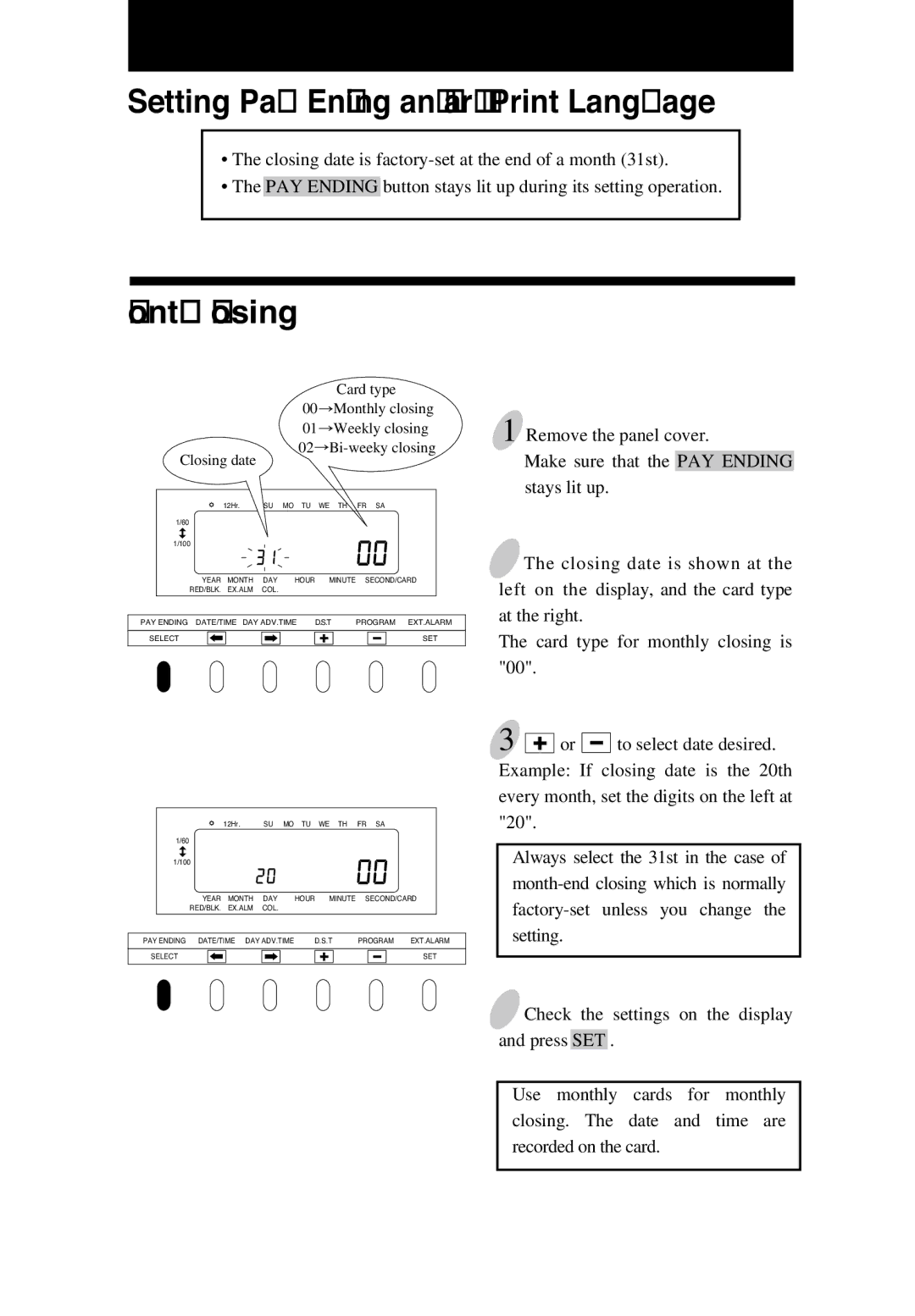 Lathem 6000E manual Setting Pay Ending and Card / Print Language, Monthly Closing, 2EMOVE the Panel COVER, Stays LIT UP 