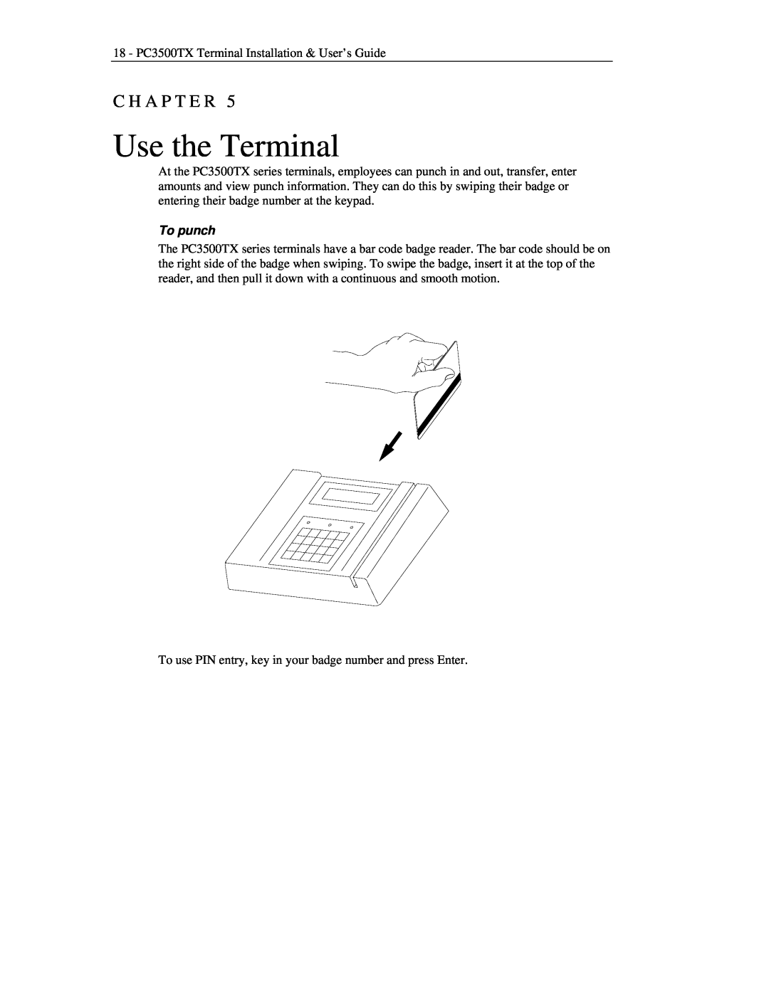 Lathem PC3500TX manual Use the Terminal, To punch, C H A P T E R 