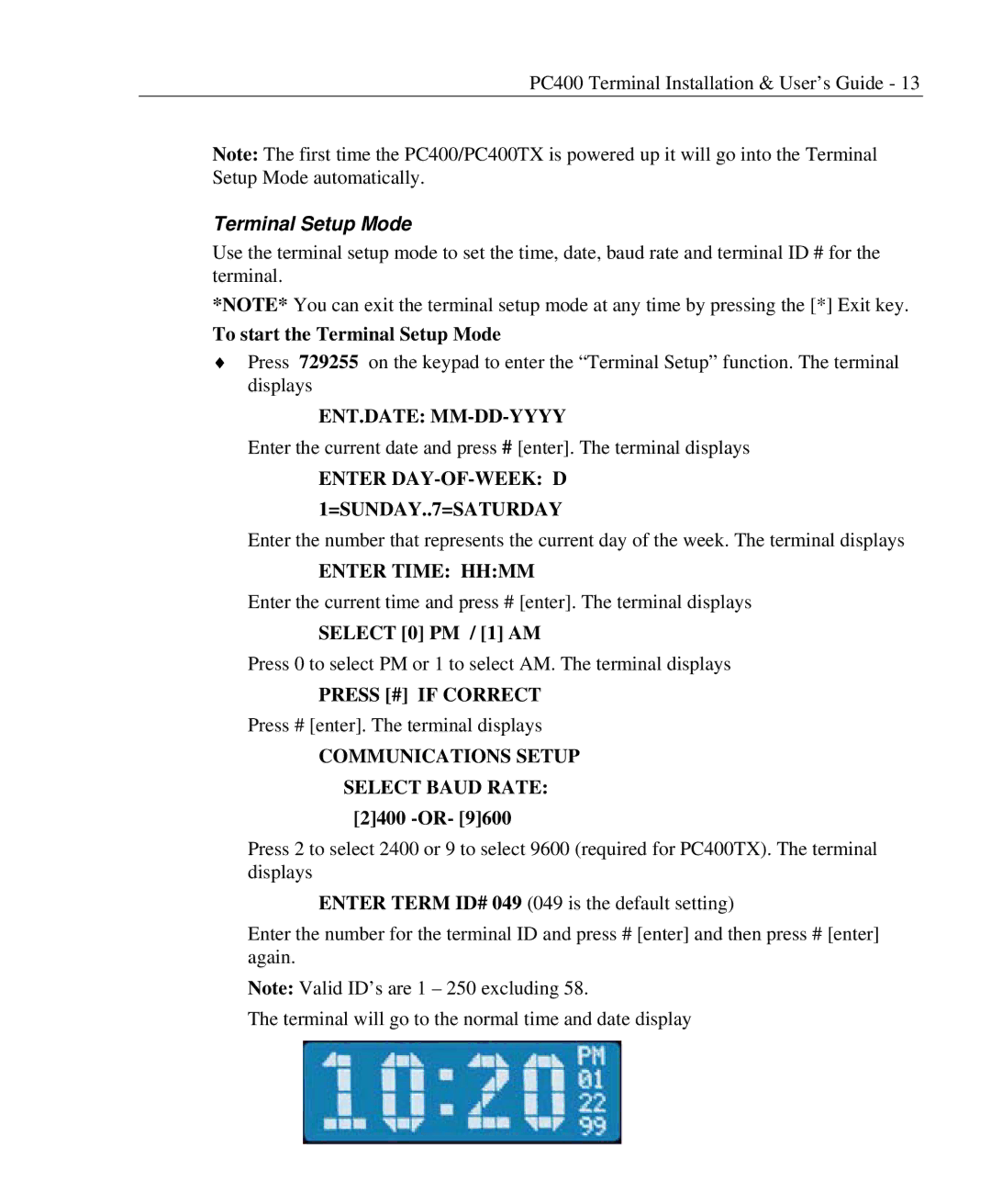 Lathem PC400TX manual To start the Terminal Setup Mode, Select 0 PM / 1 AM 